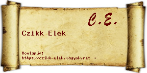 Czikk Elek névjegykártya